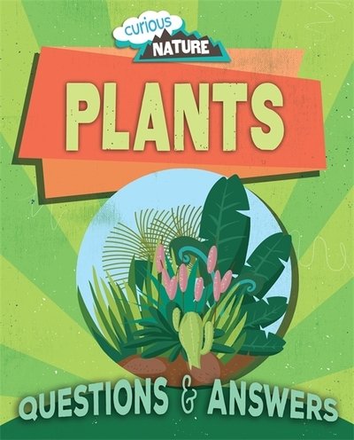 Cover for Nancy Dickmann · Curious Nature: Plants - Curious Nature (Taschenbuch) [Illustrated edition] (2020)