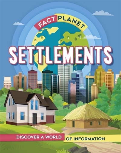 Cover for Izzi Howell · Fact Planet: Settlements - Fact Planet (Inbunden Bok) (2020)