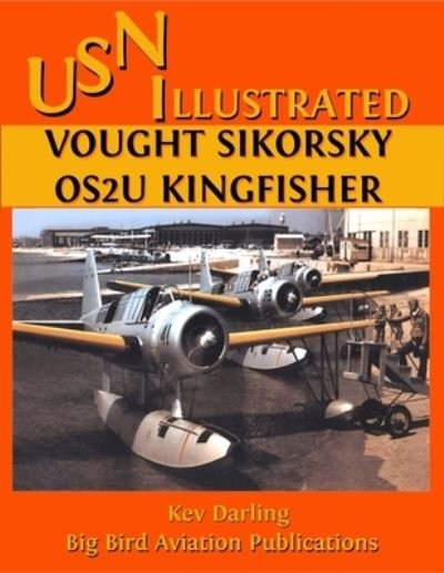 Cover for Kev Darling · Vought Sikorsky OS2U Kingfisher (Bok) (2009)