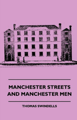 Cover for T. Swindells · Manchester Streets and Manchester men (Paperback Book) (2010)