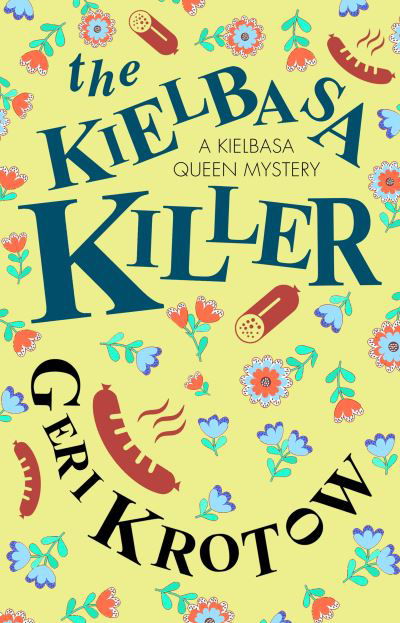 Cover for Geri Krotow · The Kielbasa Killer - A Kielbasa Queen mystery (Pocketbok) [Main edition] (2024)