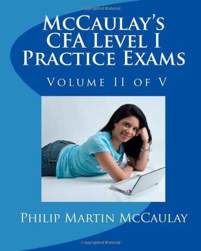 Cover for Philip Martin Mccaulay · Mccaulay's Cfa Level I Practice Exams Volume II of V (Paperback Bog) (2009)