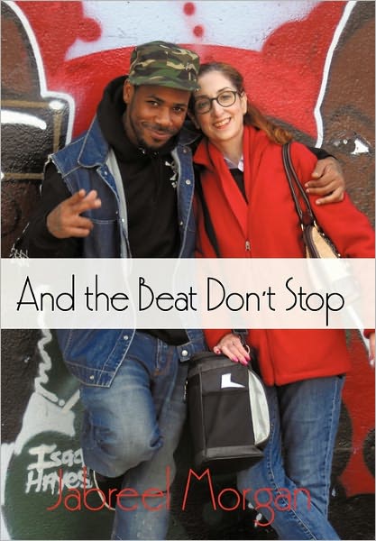 Cover for Jabreel Morgan · And the Beat Don't Stop (Paperback Book) (2011)