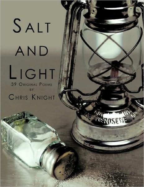 Cover for Chris Knight · Salt and Light: 39 Original Poems (Paperback Bog) (2010)
