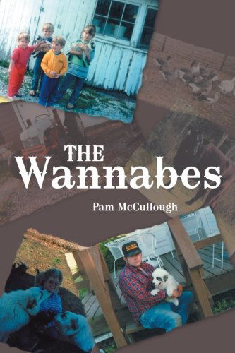 The Wannabes - Pam Mccullough - Books - AbbottPress - 9781458208750 - April 19, 2013