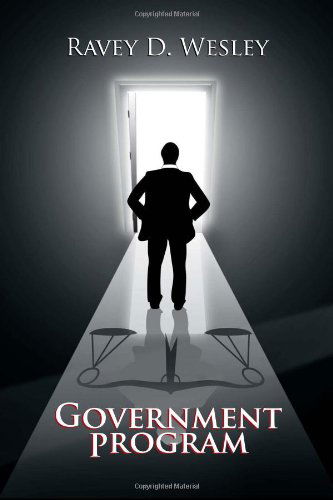 Cover for Ravey D Wesley · Government Program (Paperback Book) (2011)