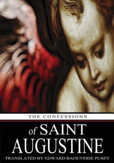 Cover for Saint Augustine · The Confessions of Saint Augustine (Paperback Book) (2011)