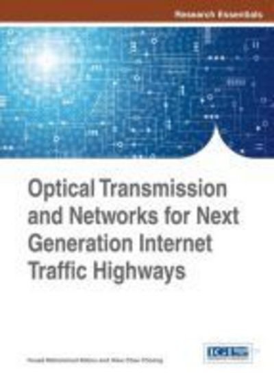 Cover for Fouad Mohammed Abbou · Optical Transmission and Networks for Next Generation Internet Traffic Highways (Hardcover Book) (2014)