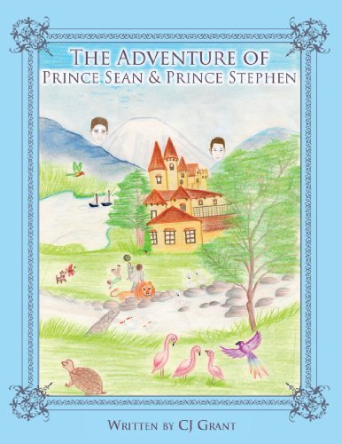 Cover for Cj Grant · The Adventure of Prince Sean &amp; Prince Stephen (Paperback Book) (2011)