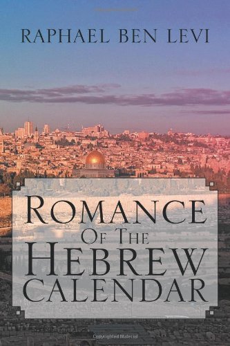 Cover for Raphael Ben Levi · Romance of the Hebrew Calendar (Pocketbok) (2013)