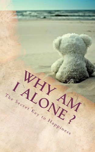 Cover for Max Alina · Why Am I Alone ?: the Secret Key to Happiness (Paperback Book) (2012)