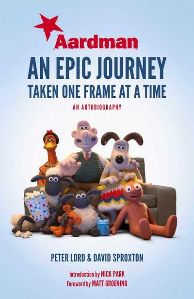 Cover for Peter Lord · Aardman: An Epic Journey: Taken One Frame at a Time (Paperback Book) [Export edition] (2018)