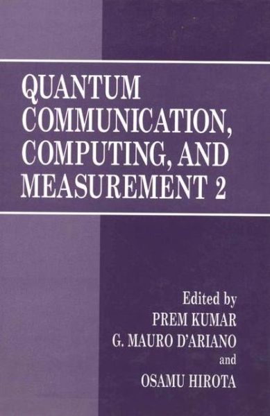 Cover for Prem Kumar · Quantum Communication, Computing, and Measurement 2 (Paperback Book) [Softcover Reprint of the Original 1st Ed. 2002 edition] (2013)