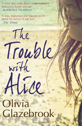 Cover for Olivia Glazebrook · The Trouble with Alice (Paperback Book) (2013)