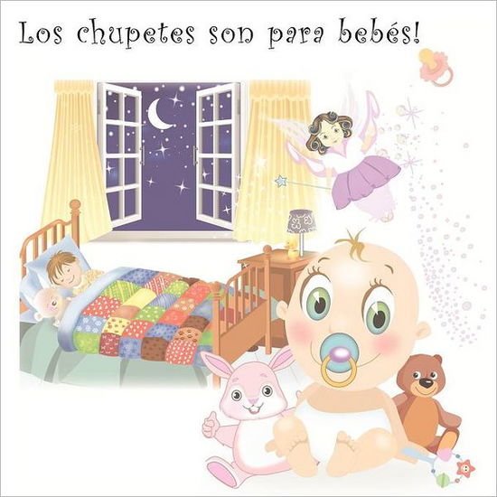 Cover for Mari Angel · Los Chupetes Son Para Bebes (Paperback Book) (2012)