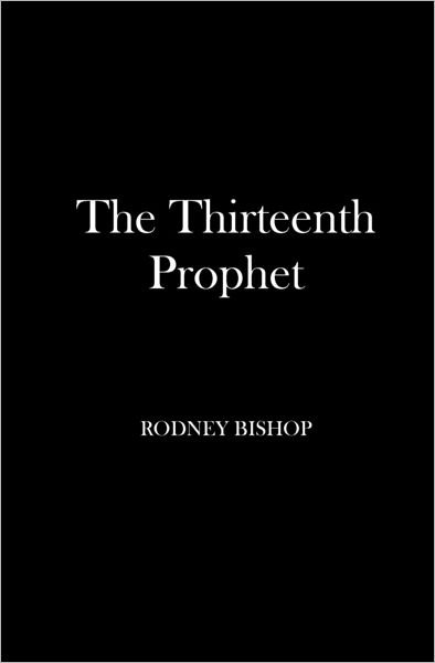 Cover for Rodney Bishop · The Thirteenth Prophet (Paperback Book) (2012)