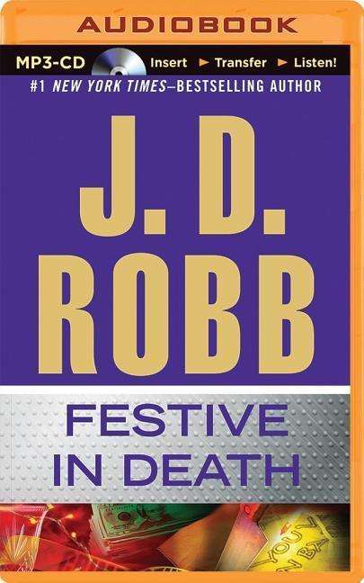 Festive in Death - J D Robb - Audio Book - Brilliance Audio - 9781480511750 - March 3, 2015