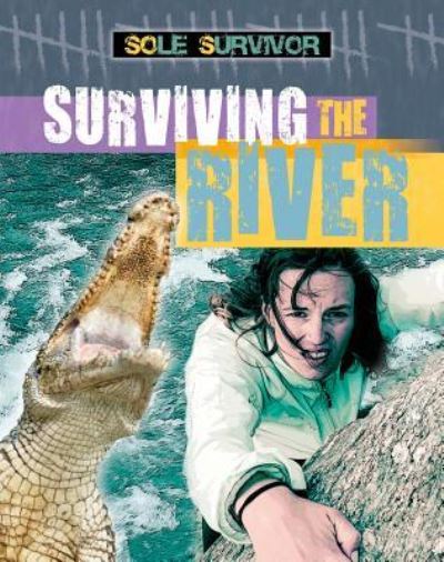 Cover for Louise A Spilsbury · Surviving the River (Paperback Book) (2016)