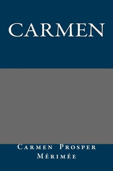 Cover for Carmen  Prosper Mérimée · Carmen (Paperback Book) (2013)