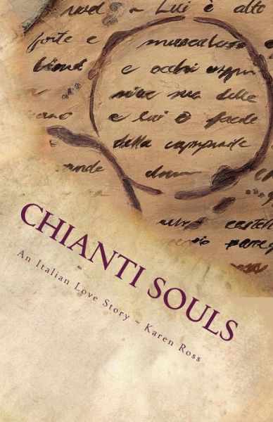Cover for Karen Ross · Chianti Souls: an Italian Love Story (Paperback Book) (2013)