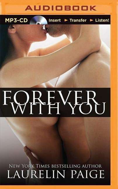 Forever with You - Laurelin Paige - Music - Brilliance Audio - 9781491584750 - December 9, 2014