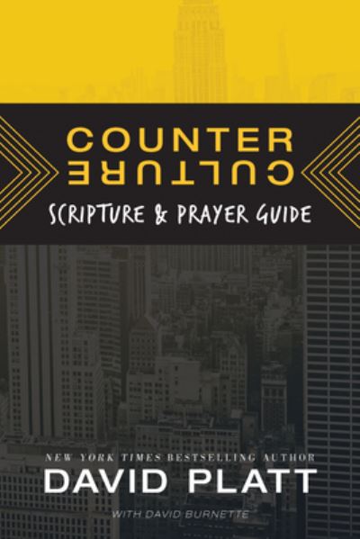 Counter Culture Scripture and Prayer Guide - David Platt - Livres - Tyndale House Publishers, Inc. - 9781496422750 - 7 février 2017