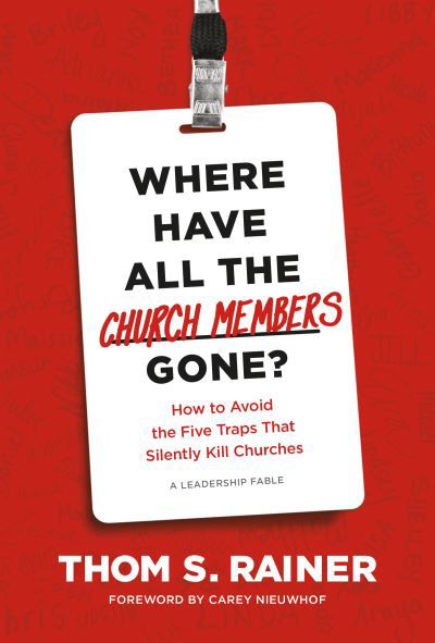 Where Have All the Church Members Gone? - Thom S. Rainer - Boeken - Tyndale House Publishers - 9781496448750 - 6 augustus 2024