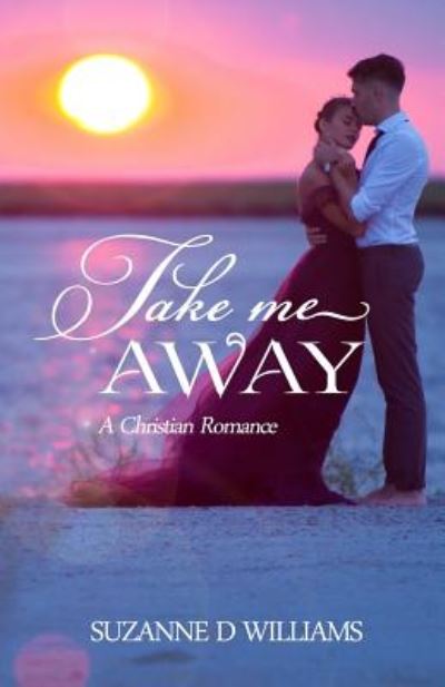 Cover for Suzanne D Williams · Take Me Away (Paperback Book) (2014)