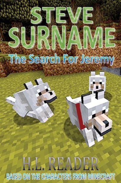 Cover for H L Reader · Steve Surname: the Search for Jeremy (Paperback Book) (2014)