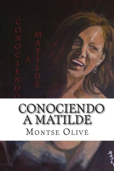 Cover for Montse Olive · Conociendo a Matilde (Paperback Book) (2014)