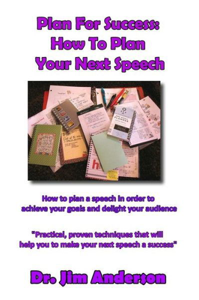 Cover for Jim Anderson · Plan for Success: How to Plan Your Next Speech: How to Plan a Speech in Order to Achieve Your Goals and Delight Your Audience (Paperback Book) (2014)