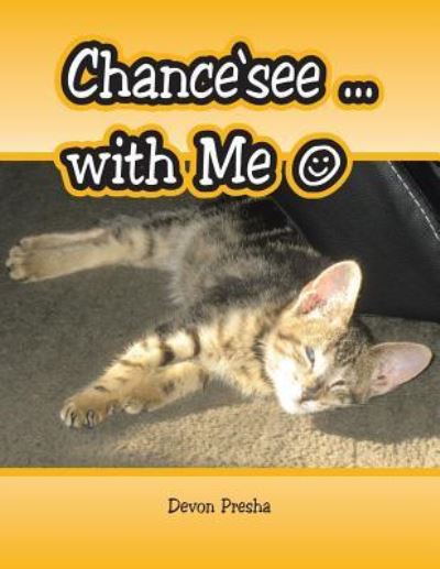 Cover for Devon Presha · Chance'See ... with Me (Paperback Book) (2018)