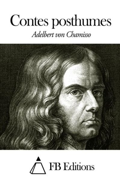 Cover for Adelbert Von Chamisso · Contes Posthumes (Paperback Bog) (2014)