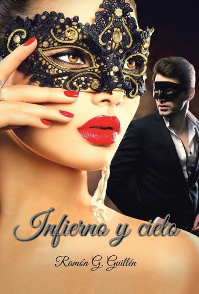 Cover for Ramon G Guillen · Infierno Y Cielo (Gebundenes Buch) (2015)