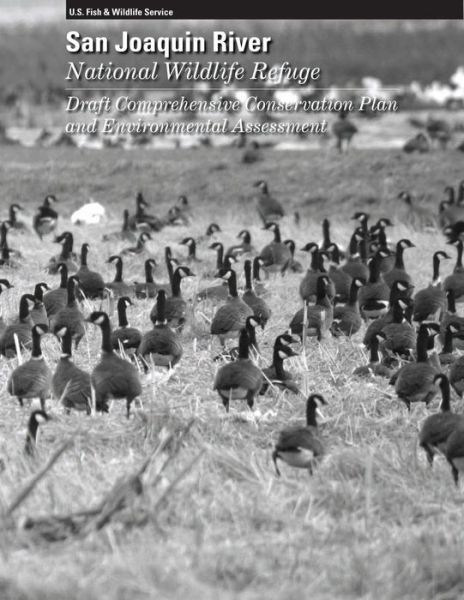 Cover for U S Fish &amp; Wildlife Service · San Joaquin River National Wildlife Refuge Draft Comprehensive Conservation Plan (Paperback Book) (2015)