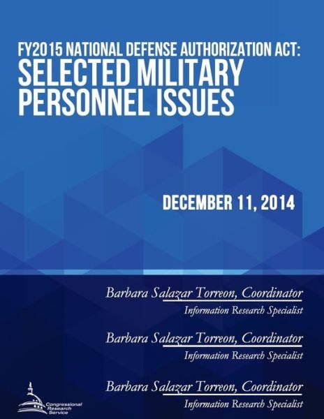 Cover for Congressional Research Service · Fy2015 National Defense Authorization Act: Selected Military Personnel Issues (Taschenbuch) (2015)