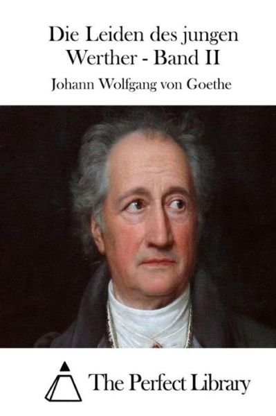 Cover for Johann Wolfgang Von Goethe · Die Leiden Des Jungen Werther - Band II (Pocketbok) (2015)