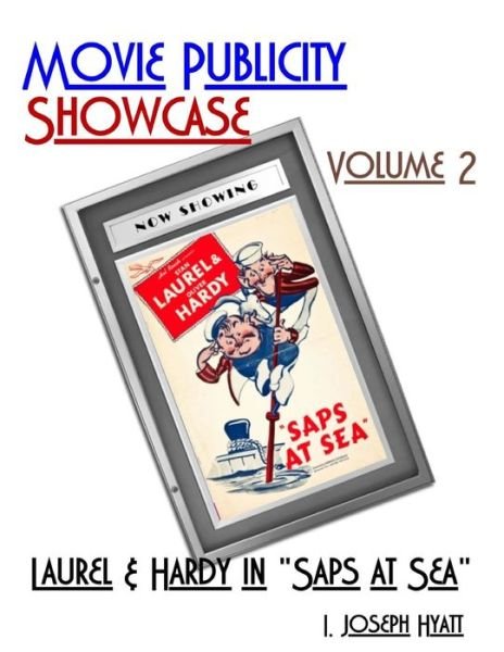 Cover for I Joseph Hyatt · Movie Publicity Showcase Volume 2: Laurel and Hardy in (Paperback Bog) (2015)
