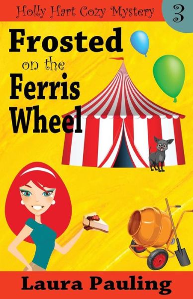 Cover for Laura Pauling · Frosted on the Ferris Wheel (Paperback Book) (2015)