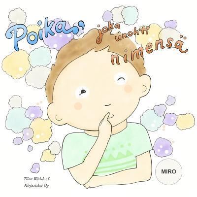 Cover for Tiina Walsh · Poika, joka unohti nimensa MIRO (Paperback Book) (2015)