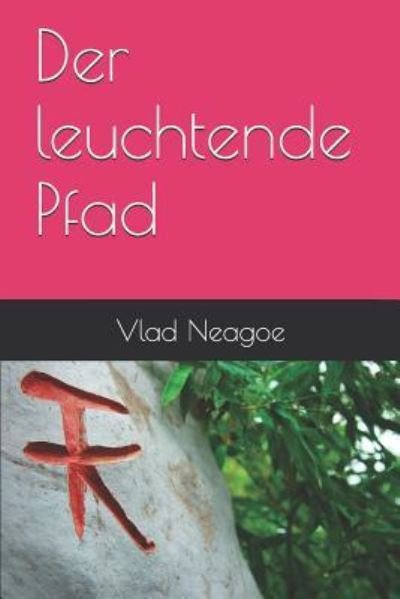 Cover for Vlad Neagoe · Der Leuchtende Pfad (Taschenbuch) (2017)