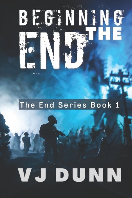 Cover for VJJ Dunn · Beginning the End (Paperback Book) (2017)