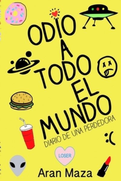 Cover for Aran Maza · Odio a todo el mundo (Paperback Bog) (2021)