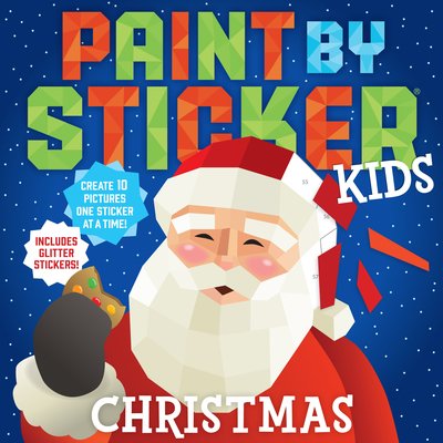 Cover for Workman Publishing · Paint by Sticker Kids: Christmas: Create 10 Pictures One Sticker at a Time! Includes Glitter Stickers (Paperback Bog) (2019)