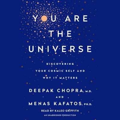 Cover for M.D. Deepak Chopra · You Are the Universe: Discovering Your Cosmic Self and Why It Matters (Hörbuch (CD)) (2017)