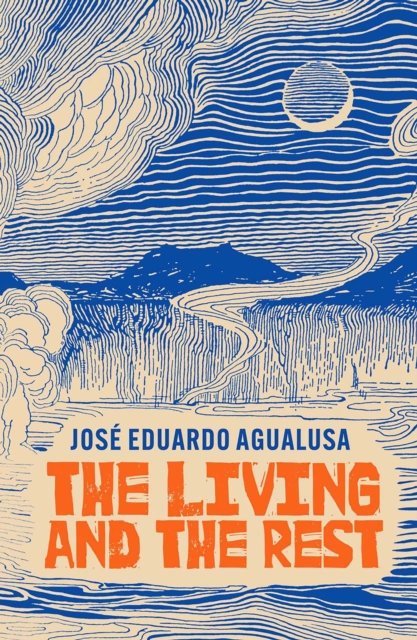 Cover for Jose Eduardo Agualusa · The Living and the Rest (Pocketbok) (2023)