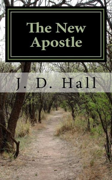 Cover for J D Hall · The New Apostle (Paperback Book) (2016)