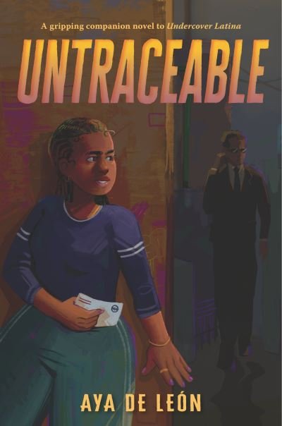 Untraceable - Aya de León - Bücher - Candlewick Press - 9781536223750 - 10. Oktober 2023