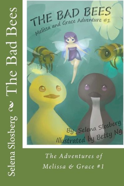 Cover for Selena C Slosberg · The Bad Bees (Paperback Book) (2016)