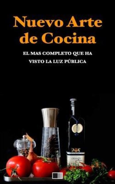 Cover for Anonimo · Nuevo Arte de Cocina. El M s Completo Que Ha Visto La Luz P blica. (Pocketbok) (2016)
